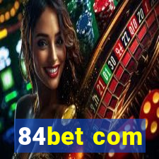 84bet com